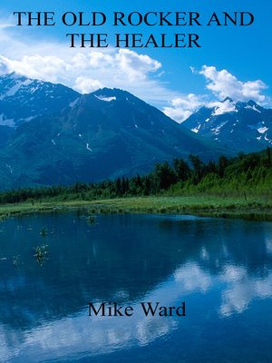 cover image of The Old Rocker and the Healer